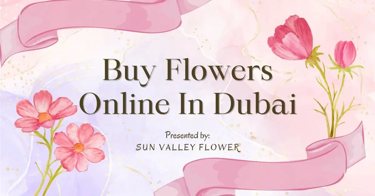 Buy flowers online in Dubai with same-day delivery