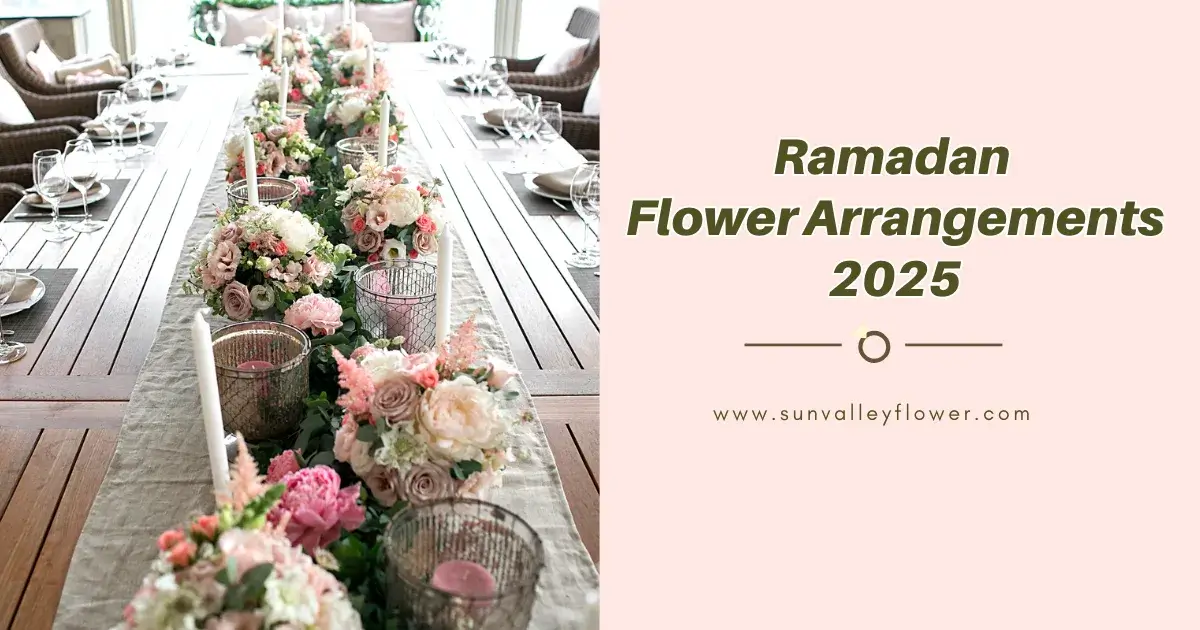 Ramadan 2025 flower arrangement centerpiece on table by Sun Valley Flower Dubai, perfect for iftar decor.